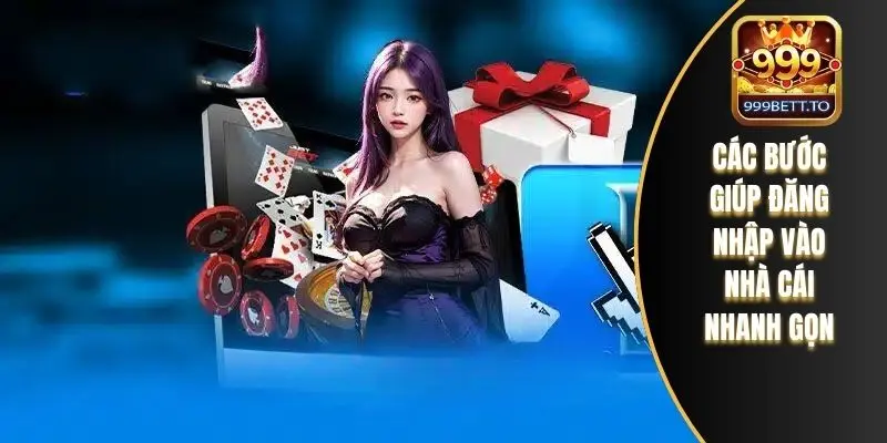 Các bước giúp đăng nhập vào nhà cái nhanh gọn